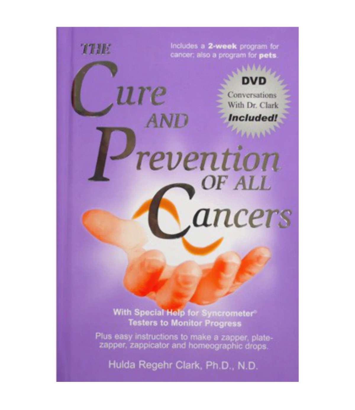 The Cure and Prevention of All Cancers