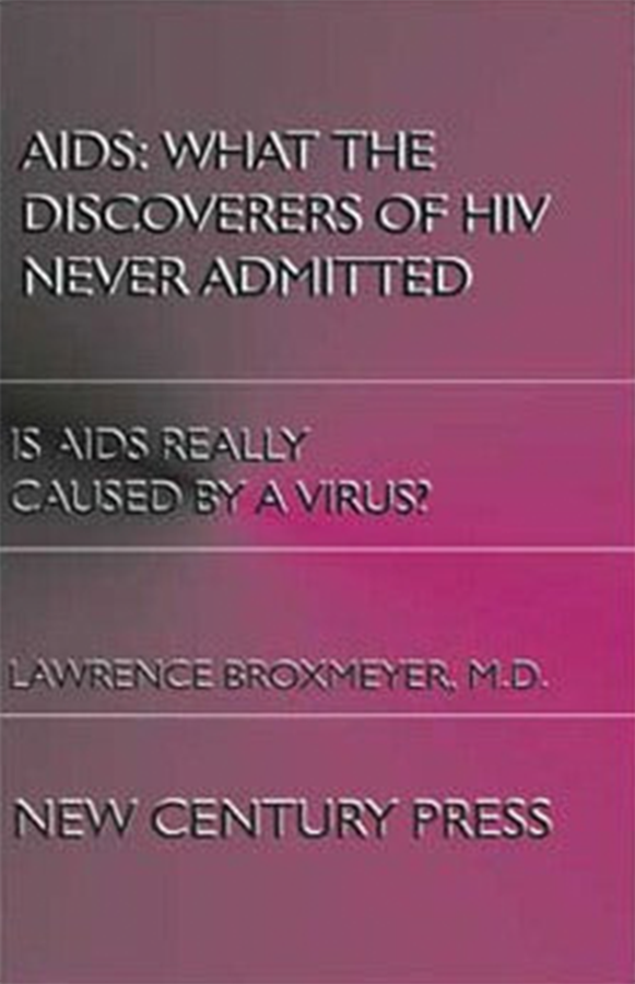 AIDS: What the Discoverers of HIV Never Admitted